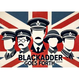 DDG Presents Blackadder Goes Forth in Dubai Shows and Theatrical Plays